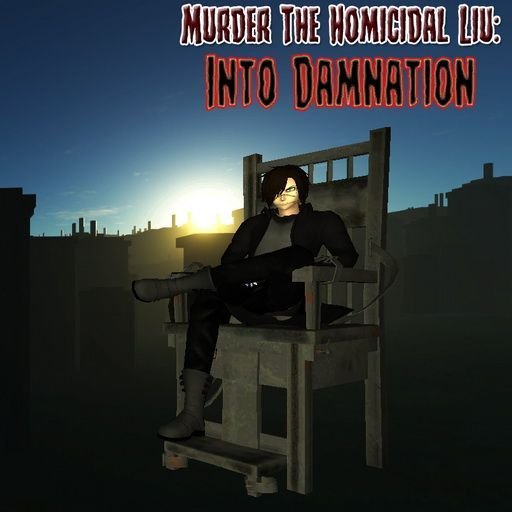 Murder The Homicidal Liu: Into Damnation